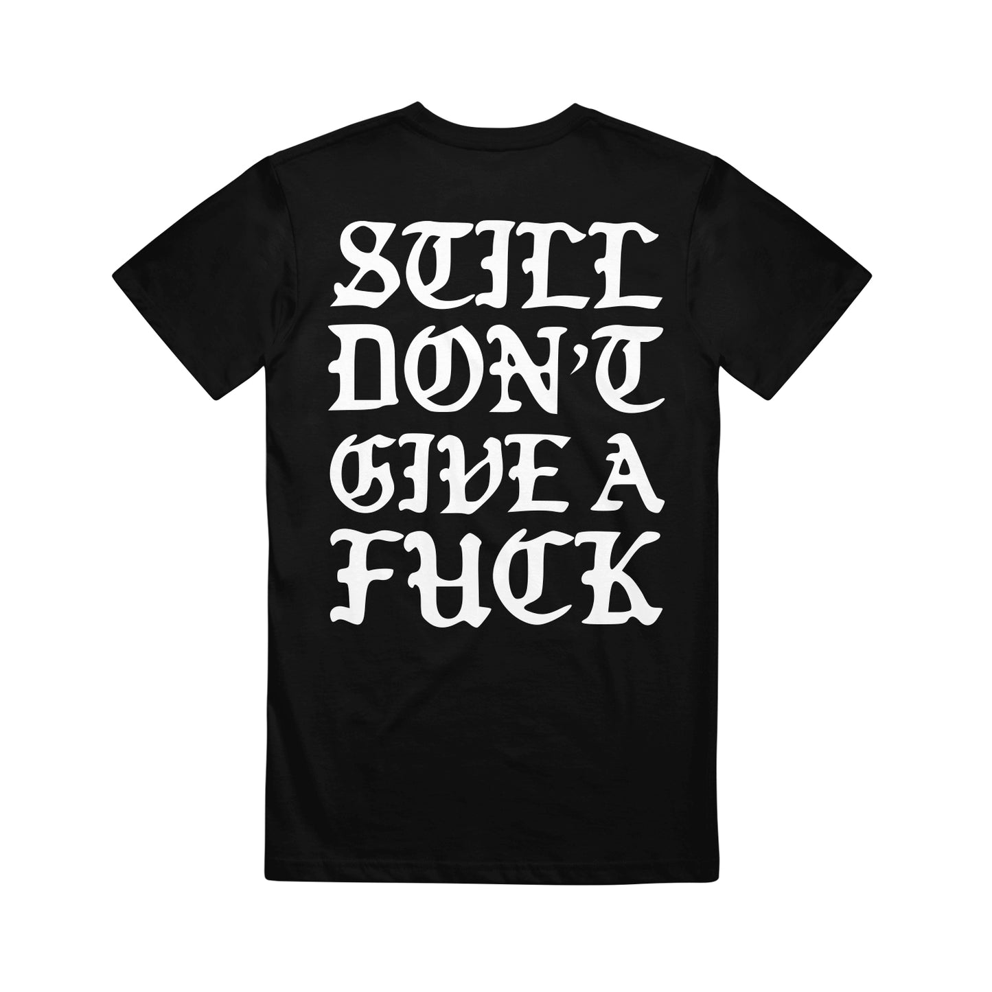 Still Don't Give A Fuck Black T-Shirt